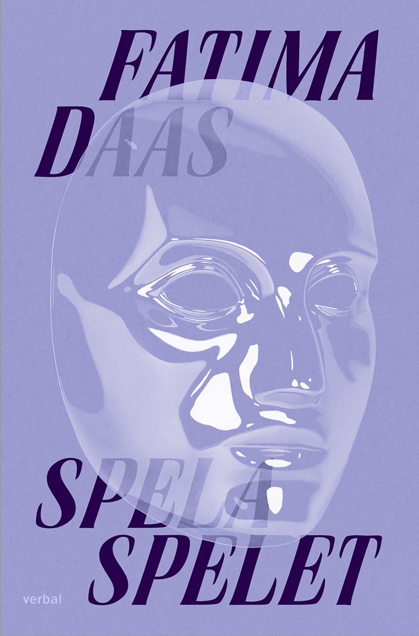Bokomslaget till Spela spelet av Fatima Daas domineras av en genomskinlig mask i lila toner som tillsammans med den dramatiska typografin skapar en känsla av identitet, rollspel och inre konflikt.