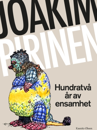 Ett illustrerat bokomslag till Joakim Pirinens bok Hundratvå år av ensamhet. 