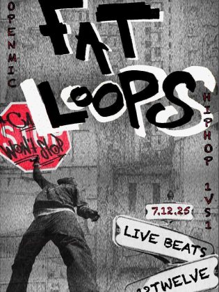 Affisch för hiphop-event med texten "Fat Loops", bild på en person som målar en stoppskylt, datum 7.12.25.